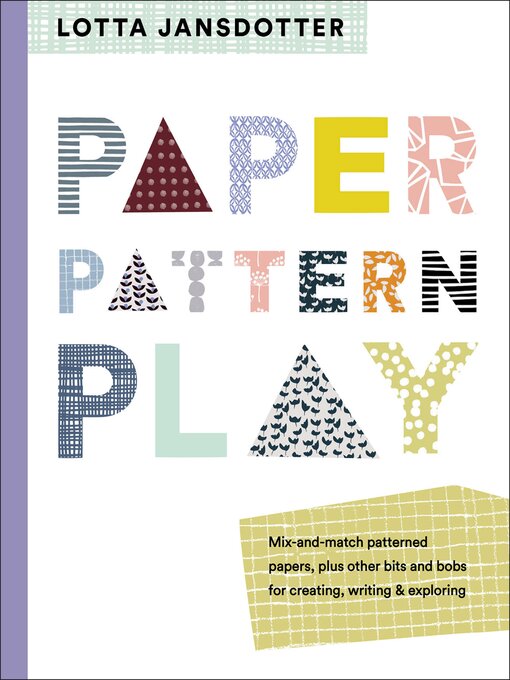 Title details for Paper, Pattern, Play by Lotta Jansdotter - Available